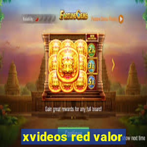 xvideos red valor